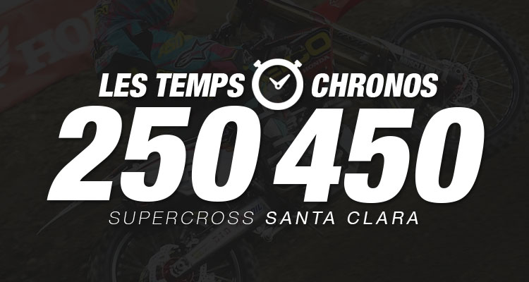 Les chronos du SX de Santa Clara
