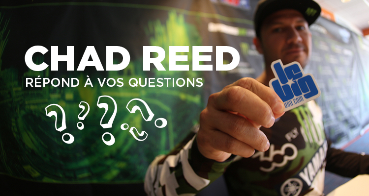 Chad Reed répond à vos questions