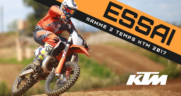 Essai LBU : gamme 2 temps KTM 2017