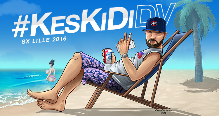 #KesKidiDV #26 – SX de Lille 2016