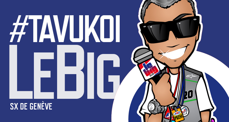 #TaVuKoiLeBig #26 – SX de Genève