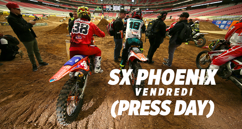 Vendredi : SX de Phoenix (press day)