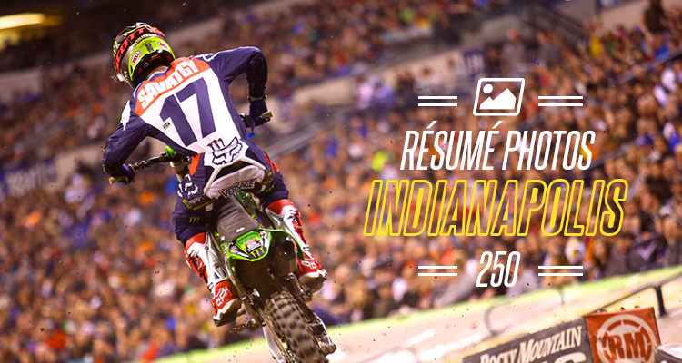 SX Indy : résumé photos 250