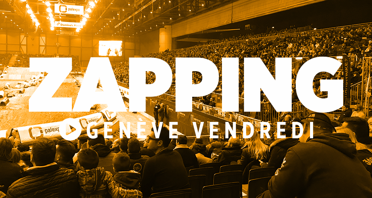 Dans l'univers du SX de Genève (vendredi)