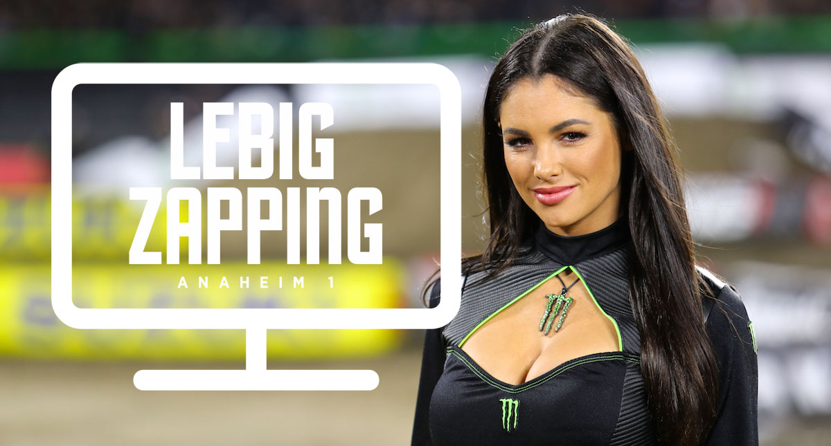 LeBig Zapping : SX d'Anaheim 1