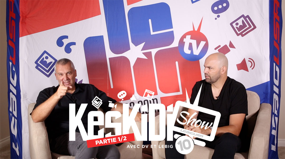 « KesKidi Show » n°10 avec DV et LeBig