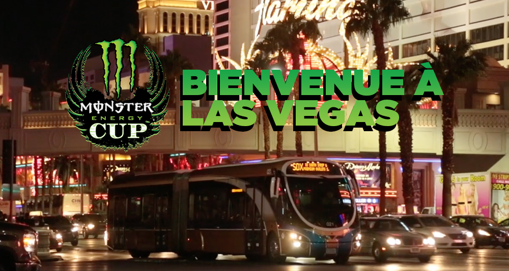 Bienvenue à Las Vegas (Monster Energy Cup)