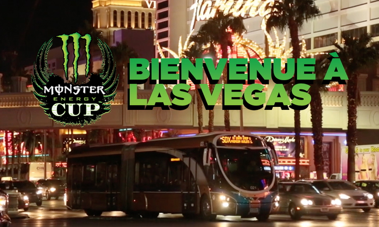 Bienvenue à Las Vegas (Monster Energy Cup)