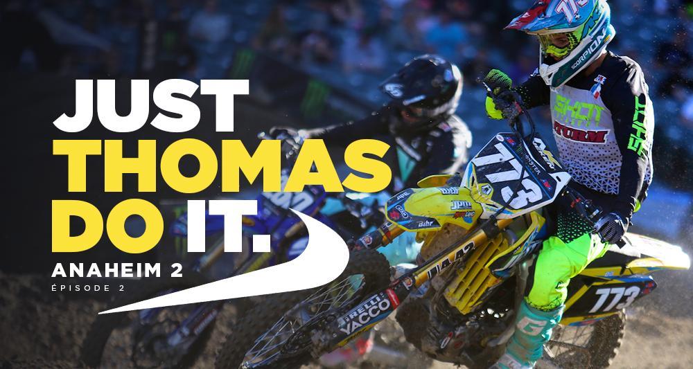 Thomas Just Do it (Anaheim 2 – ep 2)