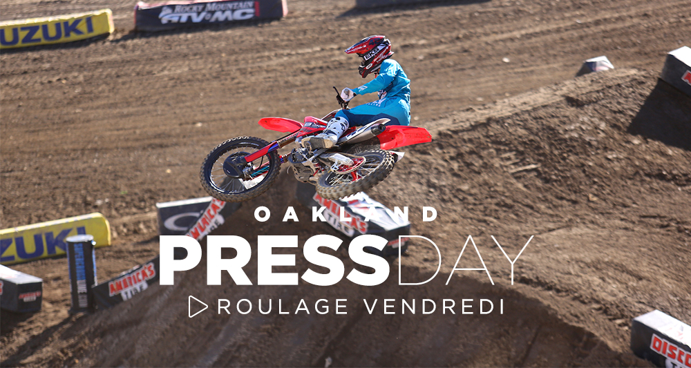 Vendredi : SX d'Oakland (press day)