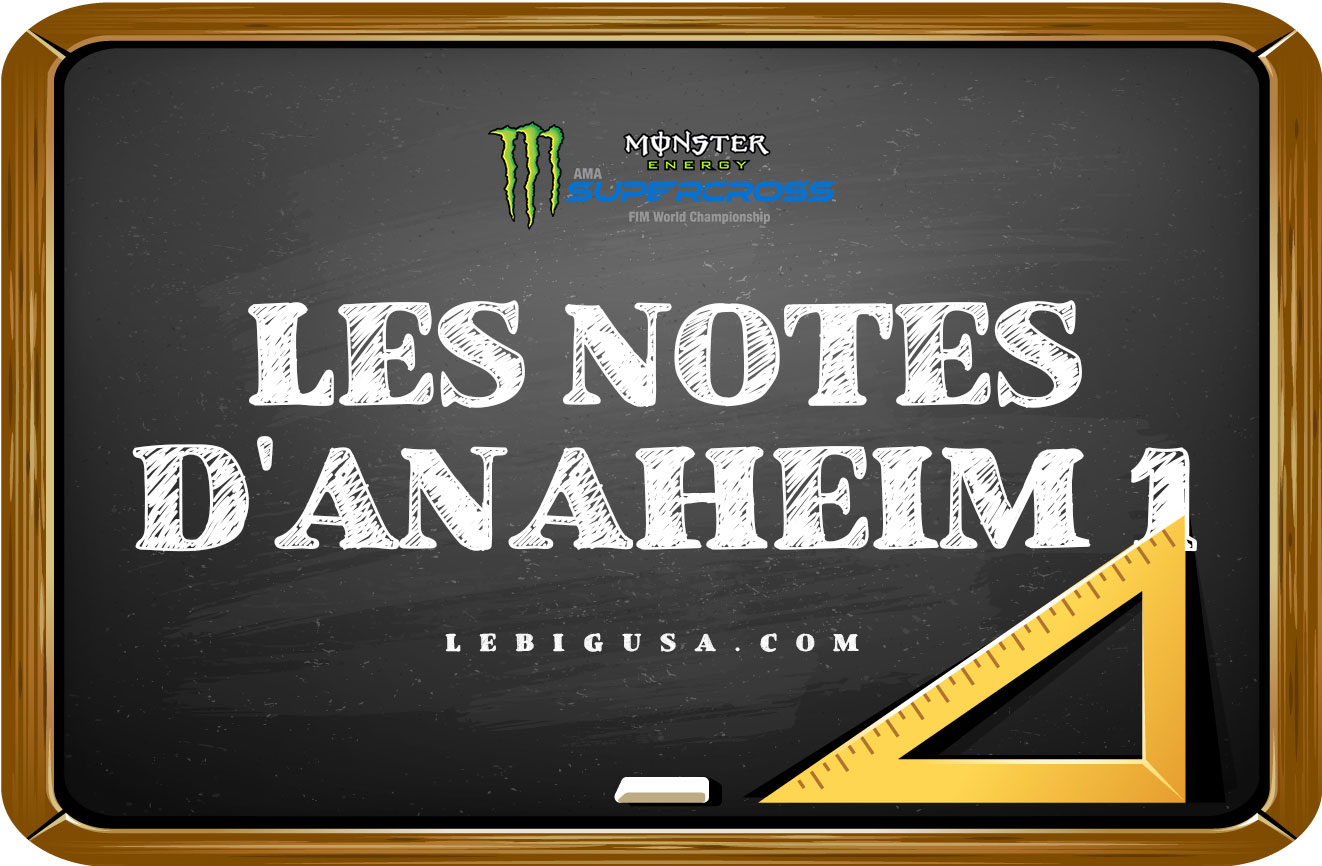 Les notes du SX d'Anaheim 1