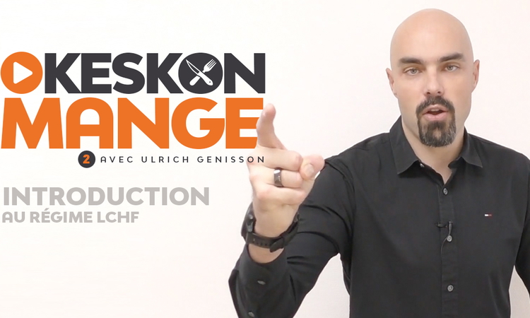 KesKonMange #2 : le régime LCHF