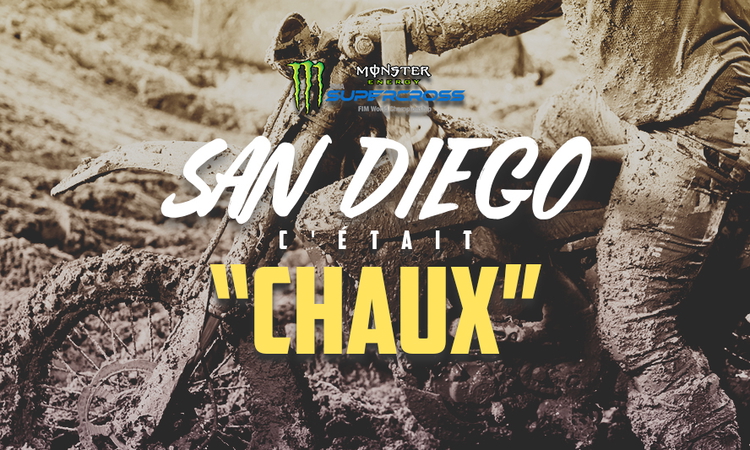 Le SX de San Diego, c'était « chaux »...