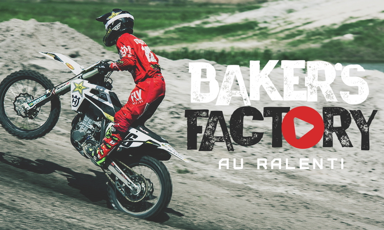 La « Baker's Factory » au ralenti