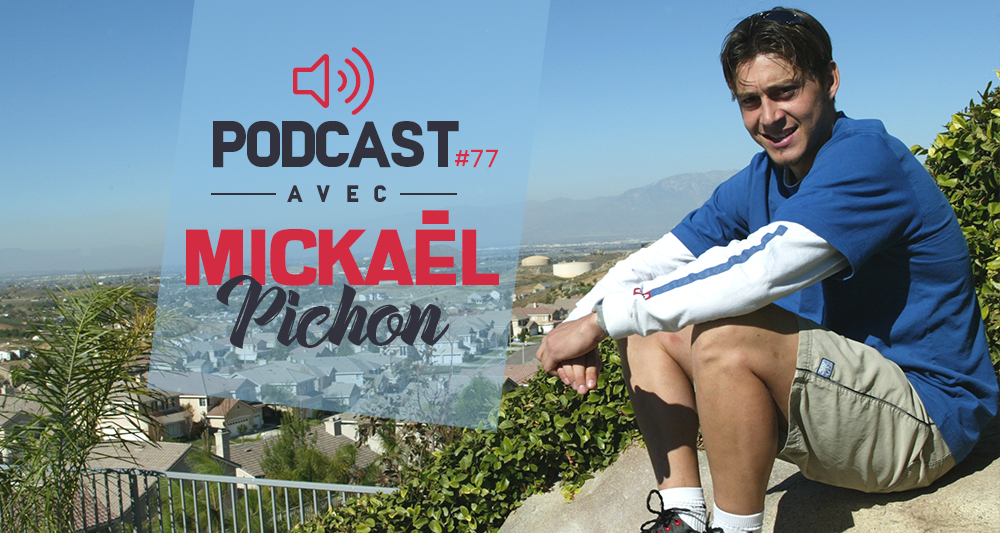 Podcast n°77 avec Mickaël Pichon