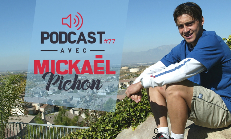 Podcast n°77 avec Mickaël Pichon