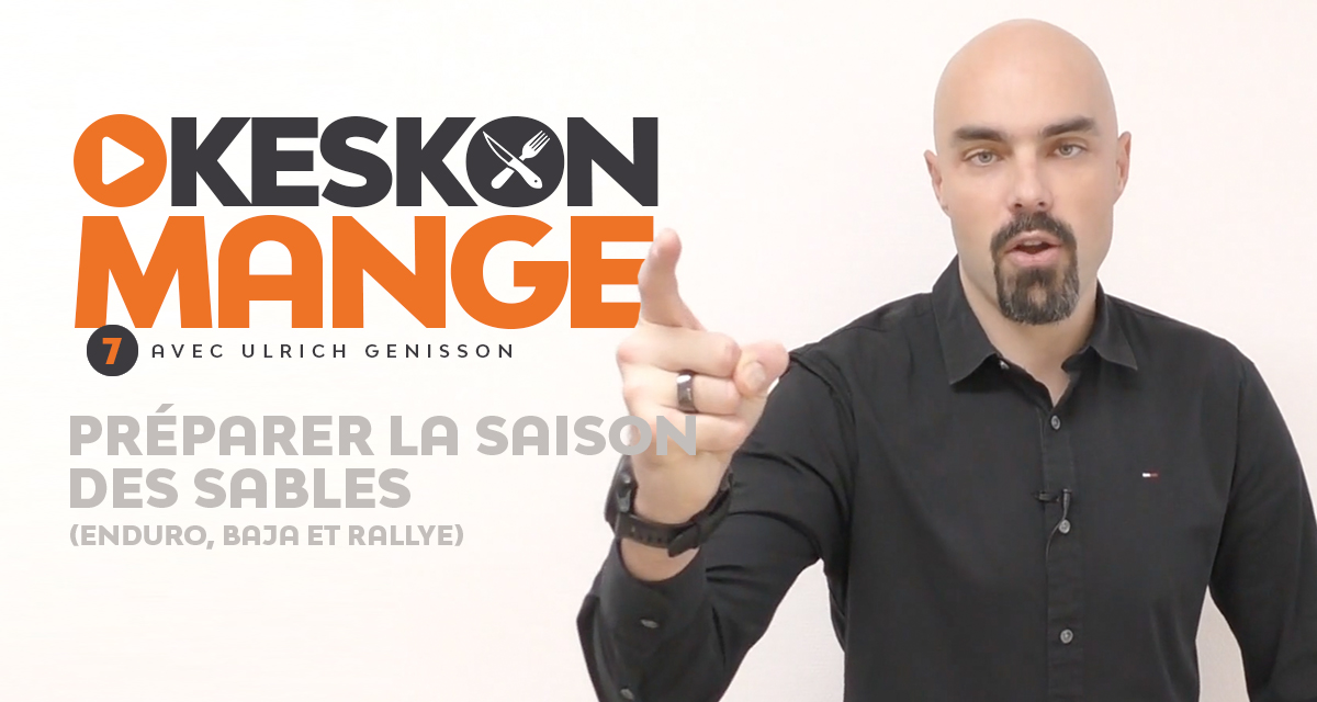 KesKonMange #7 : préparer la saison des sables