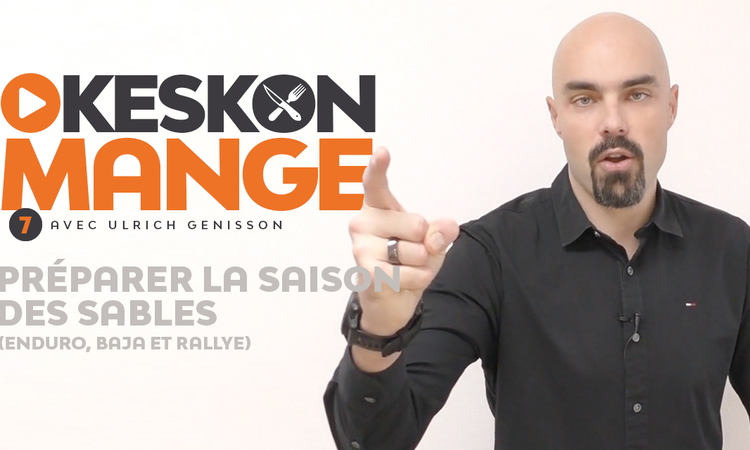 KesKonMange #7 : préparer la saison des sables