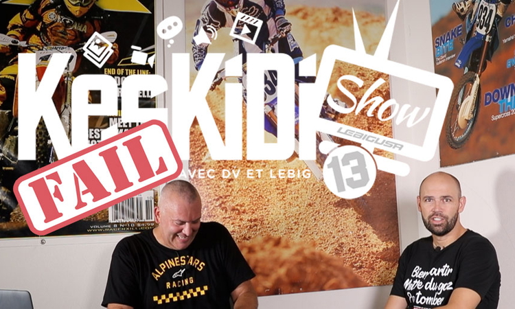 « KesKidi Show » n°13 –ou pas–