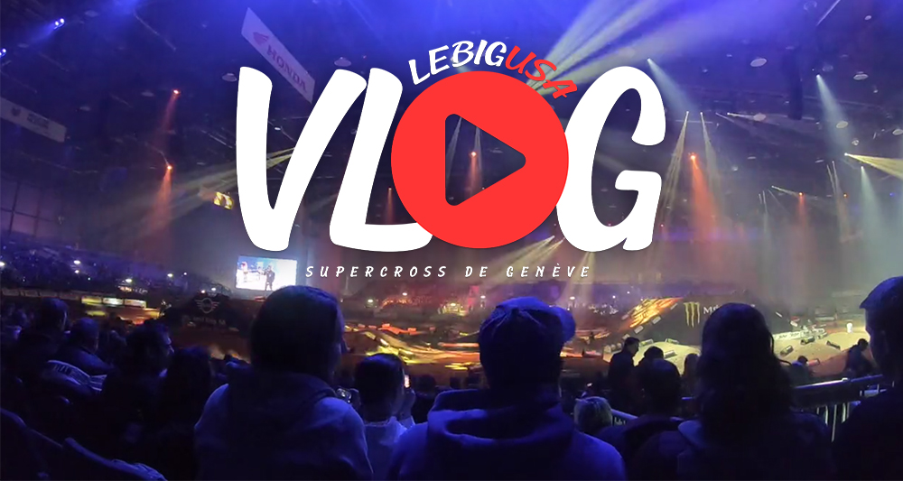 Supercross de Genève : “VLOG“ #1