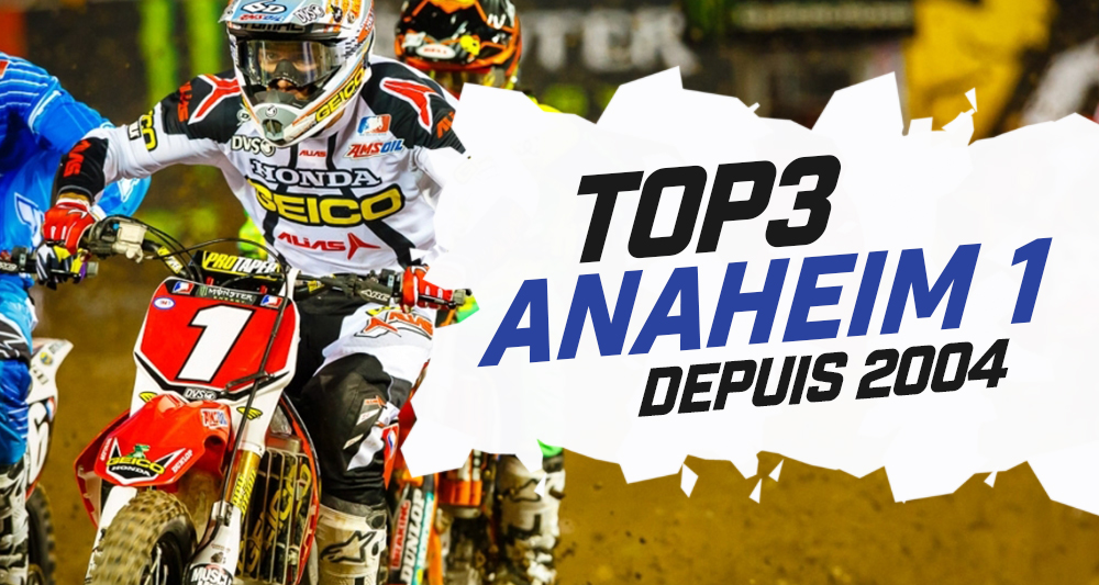 Anaheim 1 : le top 3 depuis 2004