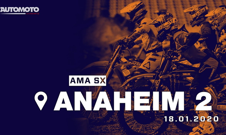 L’intégralité du SX d’Anaheim 2