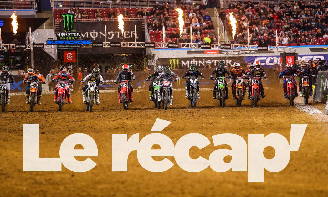 SX US : le récap' avant Anaheim 2