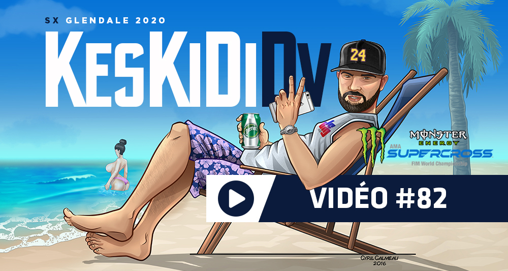 #KesKidiDV #82 – SX Glendale/Ferrandis