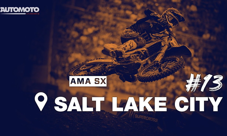 SX Salt Lake City Rd 13 : l’intégralité