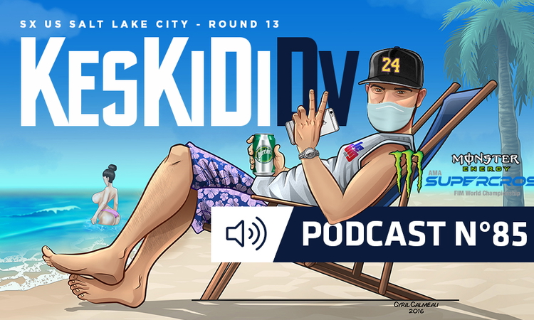 #KesKidiDV #85 – SX US round 13 (podcast)