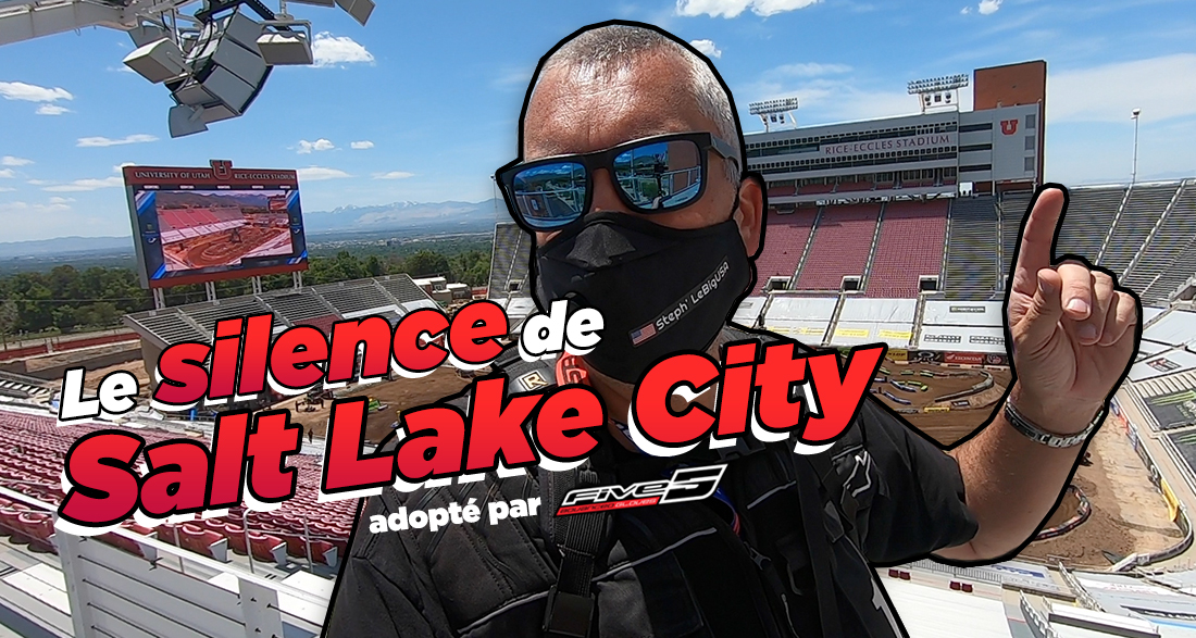 Vlog SX : « le silence de Salt Lake City »