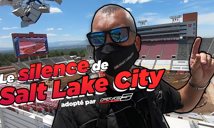 Vlog SX : « le silence de Salt Lake City »