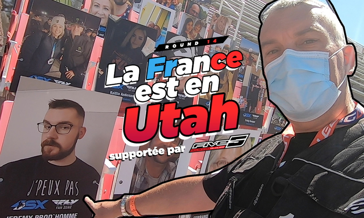 Vlog SX US : « La France est en Utah »