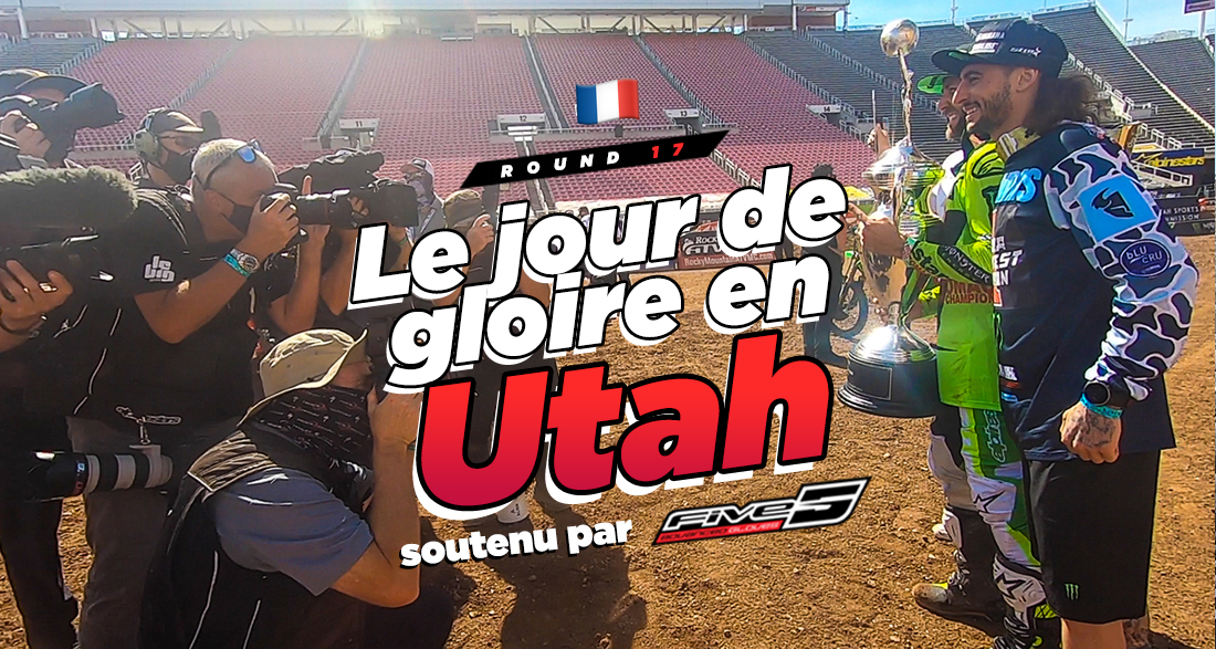 Vlog SX US : « le jour de gloire en Utah"