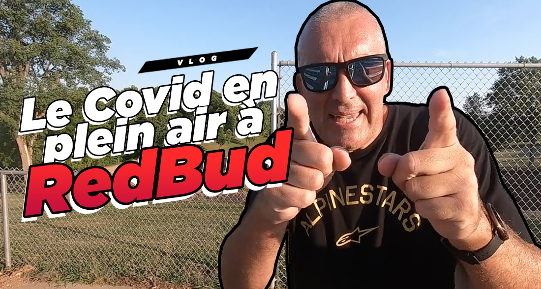 Vlog MX : « le Covid en plein air à RedBud »