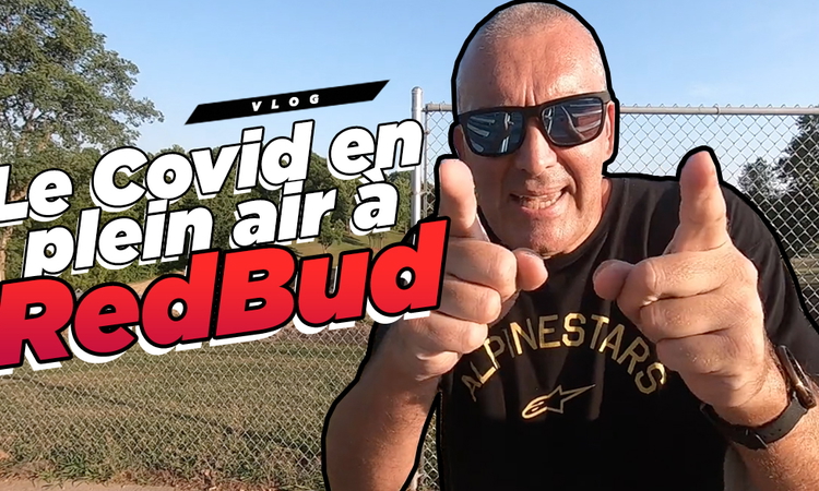 Vlog MX : « le Covid en plein air à RedBud »
