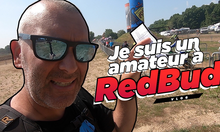 Vlog MX : « je suis un amateur à RedBud »
