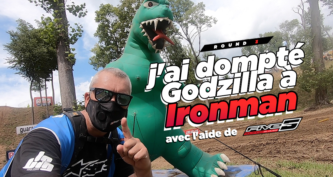 Vlog MX : « j'ai dompté Godzilla à Ironman »