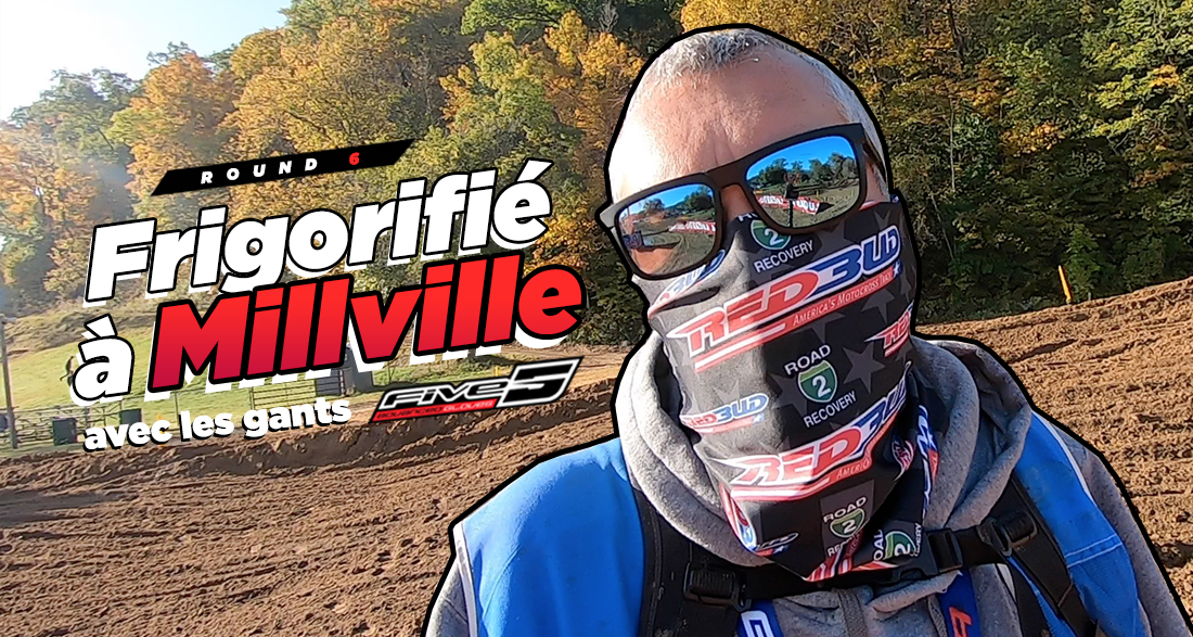 Vlog MX : « frigorifié à Millville »