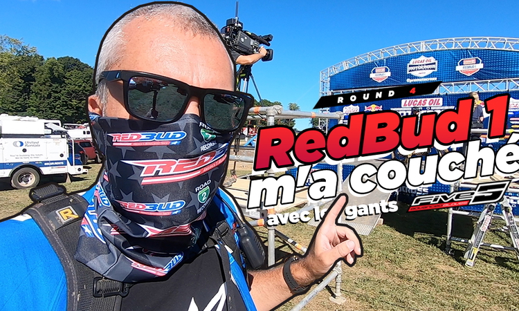 Vlog MX : « RedBud 1 m'a couché »