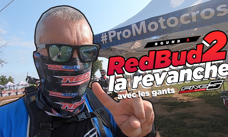 Vlog MX : « RedBud 2, la revanche »