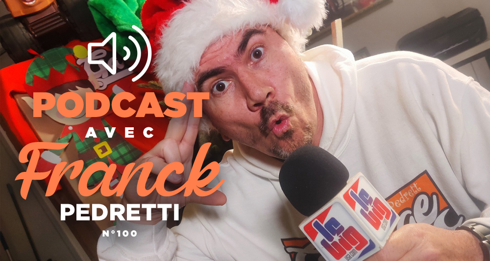 Podcast n°100 avec Franck Pedretti