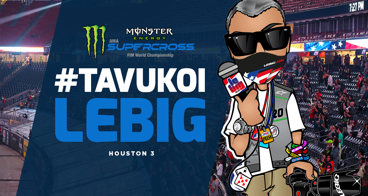 #TaVuKoiLeBig #172 : SX Houston 3