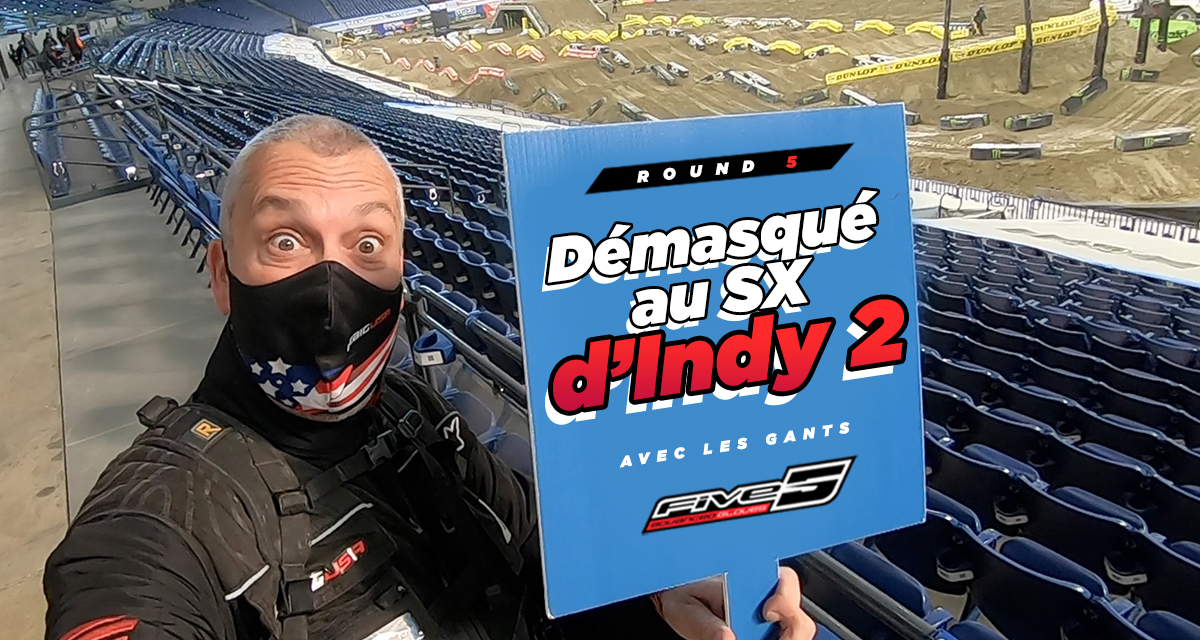 Vlog SX US : « Démasqué au SX d'Indy 2 »