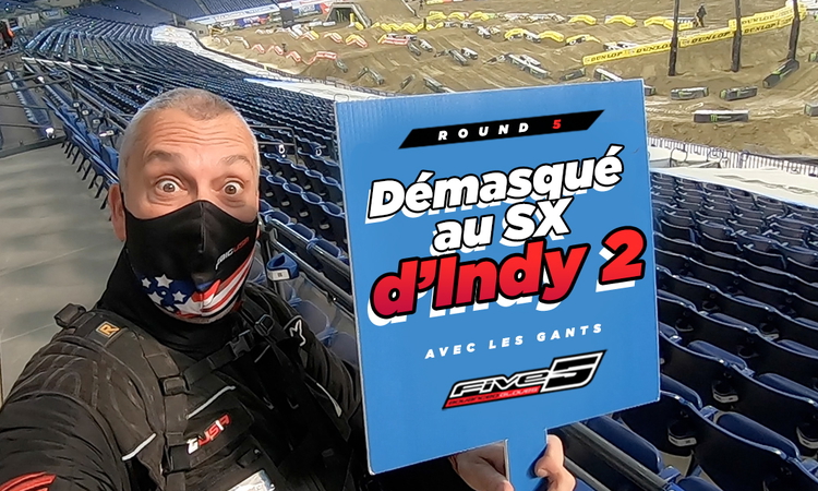 Vlog SX US : « Démasqué au SX d'Indy 2 »