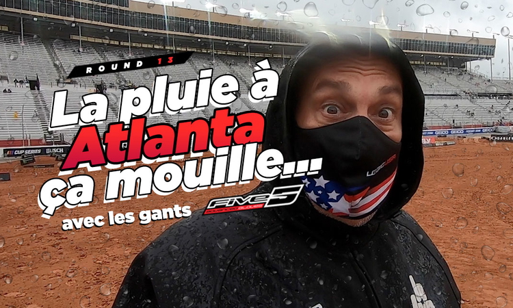Vlog SX US : « La pluie à Atlanta, ça mouille... »