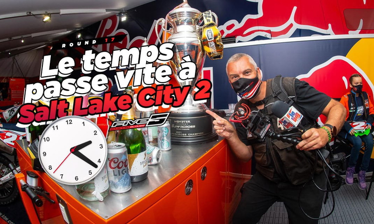 Vlog SX : « le temps passe vite à Salt Lake City 2 »