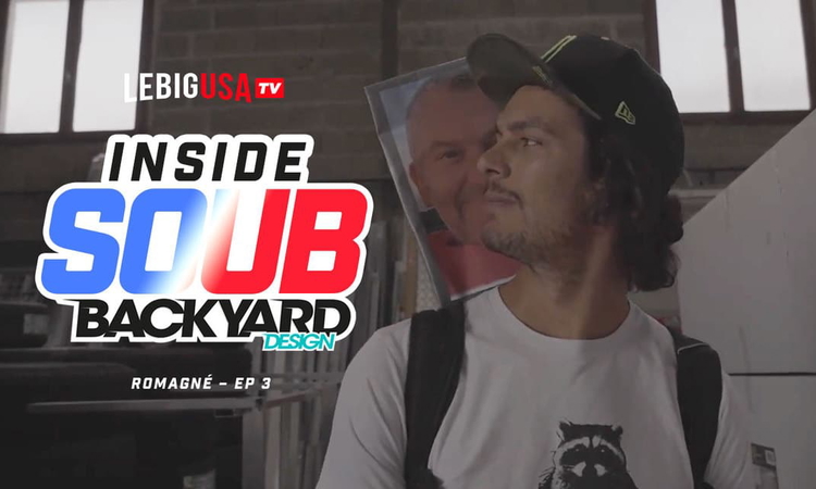 Soub’ France « Backyard » Tour (Romagné – Ep 3)