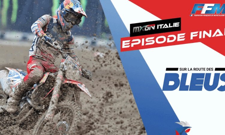 MXDN 2021 : Sur la route des Bleus (ép.4)