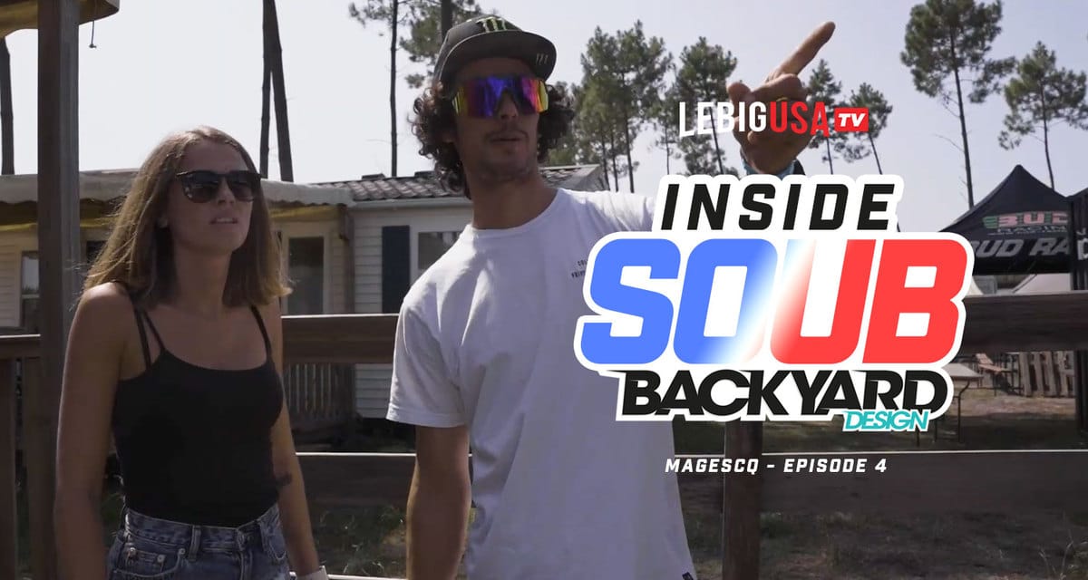 Soub’ France « Backyard » Tour (Magescq – Ep 4)